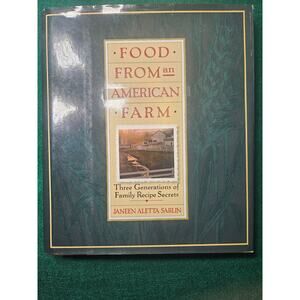 Food from an American Farm Hardcover Import, 1 July 1991 by Janeen A. Sarlin
